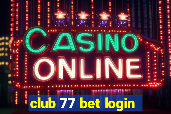 club 77 bet login